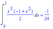 Int(1/2·x^3·(-1+x^2),x = 0 .. 1) = -1/24