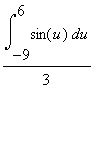 int(sin(u),u = -9 .. 6)/3