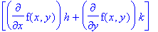 matrix([[diff(f(x,y),x)·h+diff(f(x,y),y)·k]])