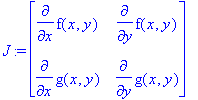 J := matrix([[diff(f(x,y),x), diff(f(x,y),y)], [diff(g(x,y),x), diff(g(x,y),y)]])