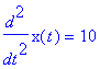 diff(x(t),`$`(t,2)) = 10