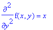 diff(f(x,y),`$`(y,2)) = x