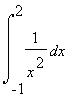 Int(1/(x^2),x = -1 .. 2)