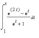 int((exp(2*t)-exp(t))/(exp(t)+1),t = 1 .. x)