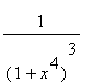 1/((1+x^4)^3)