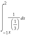Int(1/(x^(1/3)),x = -1 .. 2)