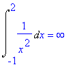 Int(1/(x^2),x = -1 .. 2) = infinity