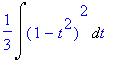 1/3*Int((1-t^2)^2,t)